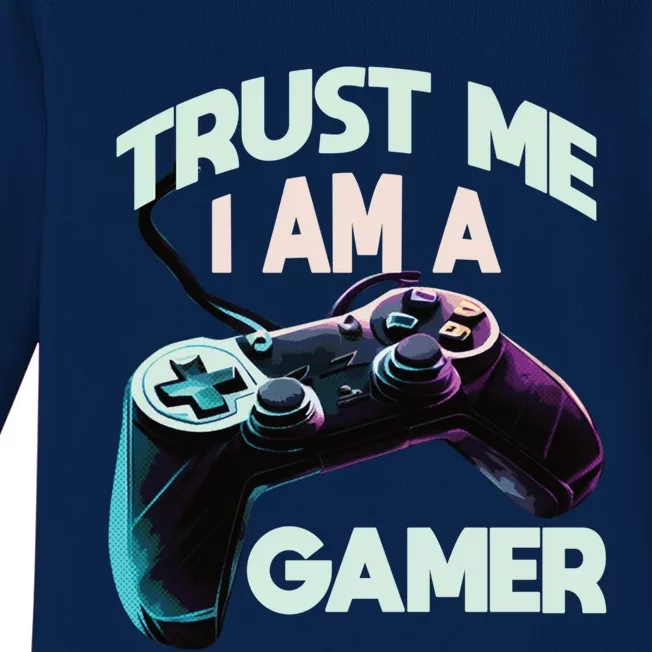 Trust Me I Am A Gamer Video Pc Gaming Gamer Cool Gift Baby Long Sleeve Bodysuit