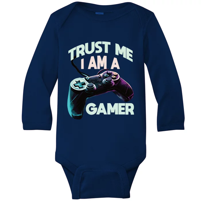 Trust Me I Am A Gamer Video Pc Gaming Gamer Cool Gift Baby Long Sleeve Bodysuit