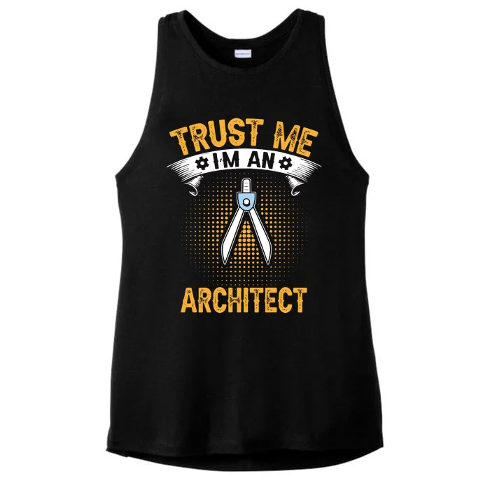 Trust Me IM An Architect Ladies Tri-Blend Wicking Tank