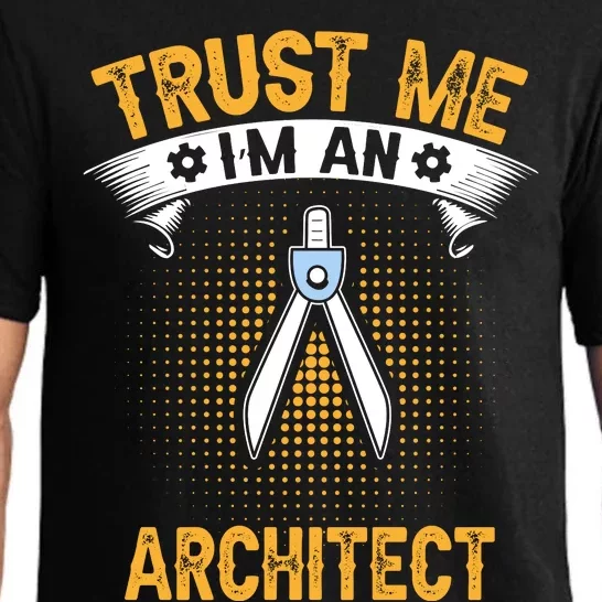 Trust Me IM An Architect Pajama Set