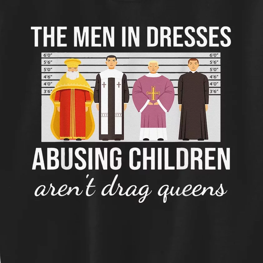 The Men In Dresses Abusing Children Aren't Drag Queens Kids Sweatshirt