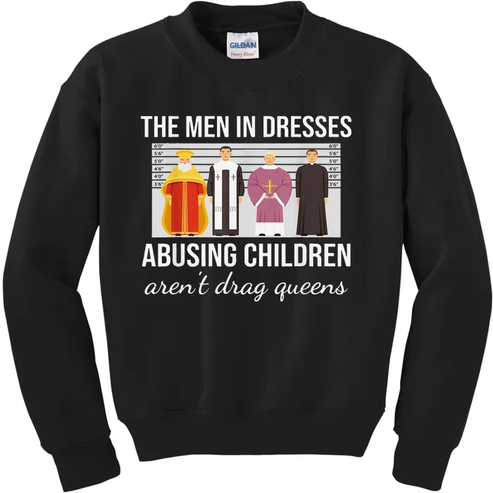 The Men In Dresses Abusing Children Aren't Drag Queens Kids Sweatshirt