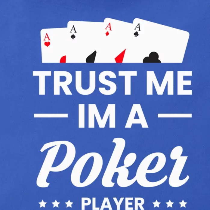 Trust Me I Am A Poker Player Great Gift Zip Tote Bag