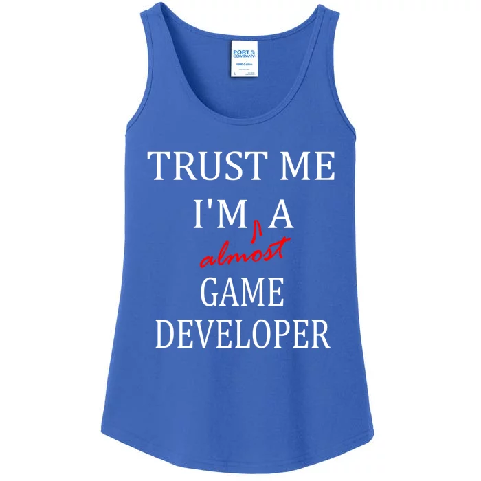 Trust Me Im Almost A(n) Game Developer Meaningful Gift Ladies Essential Tank