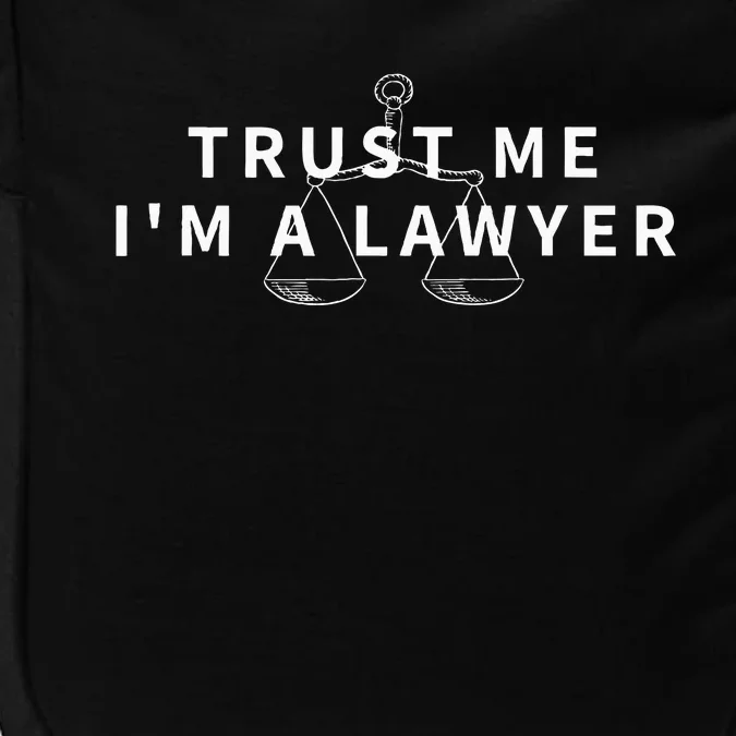 Trust Me IM A Lawyer Funny Attorney Gift Impact Tech Backpack