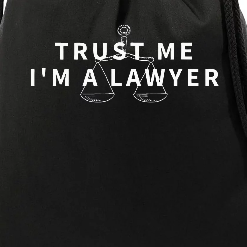 Trust Me IM A Lawyer Funny Attorney Gift Drawstring Bag