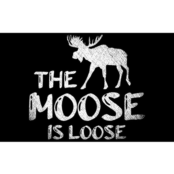 The Moose Is Loose Funny Wildlife Animal Canadian Elk Moose Bumper Sticker