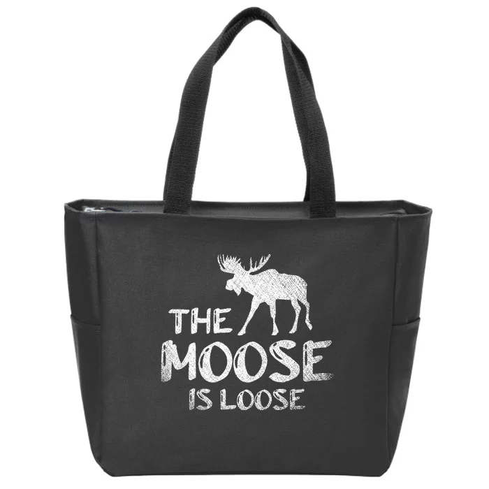 The Moose Is Loose Funny Wildlife Animal Canadian Elk Moose Zip Tote Bag