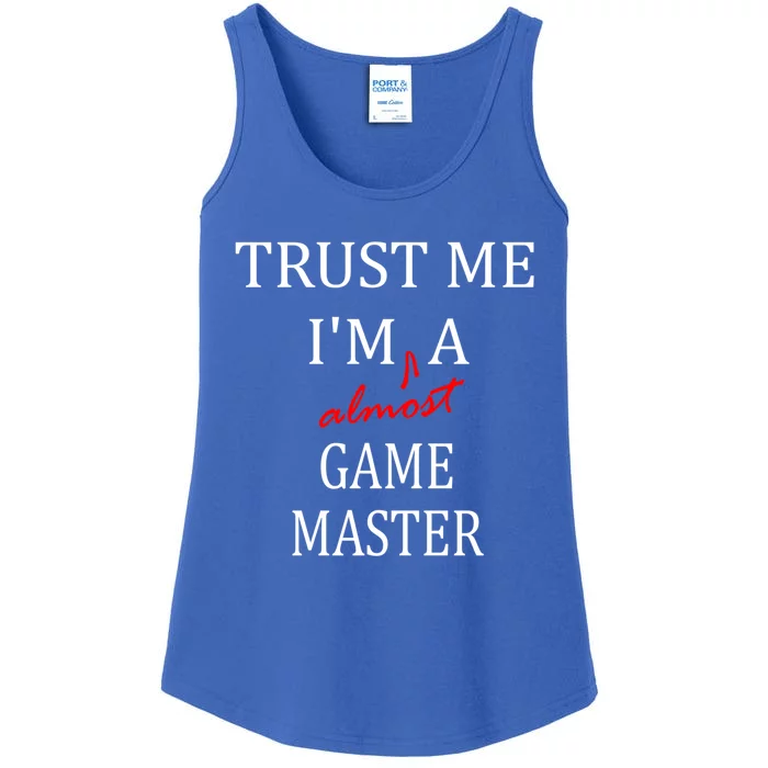 Trust Me Im Almost A(n) Game Master Gift Ladies Essential Tank