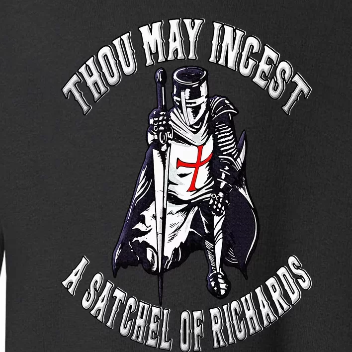 Thou May Ingest a Satchel of Richards Renaissance Festival Toddler Sweatshirt