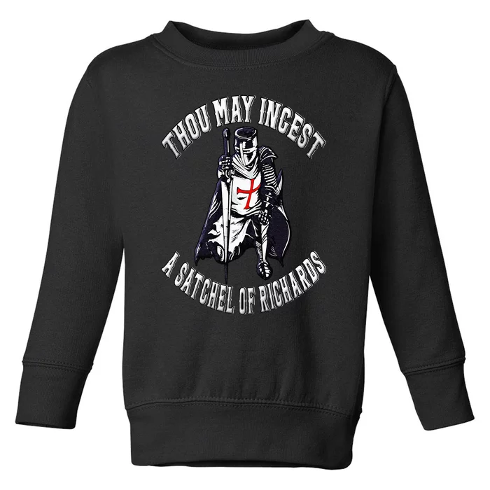 Thou May Ingest a Satchel of Richards Renaissance Festival Toddler Sweatshirt