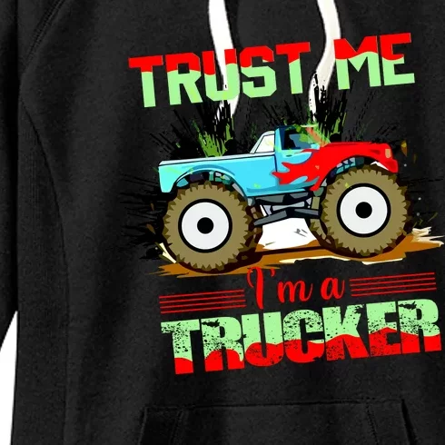 Trust Me I'm A Trucker Monster Truck Women's Fleece Hoodie