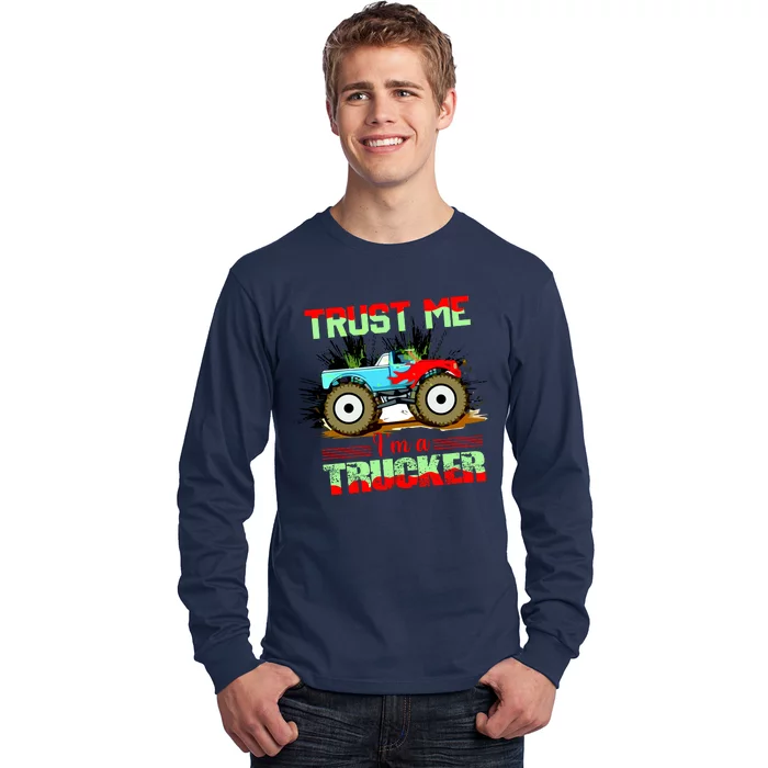 Trust Me I'm A Trucker Monster Truck Long Sleeve Shirt