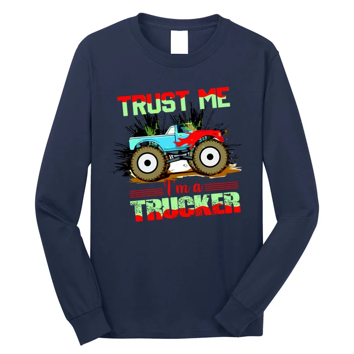 Trust Me I'm A Trucker Monster Truck Long Sleeve Shirt