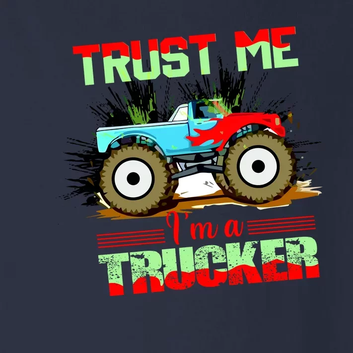 Trust Me I'm A Trucker Monster Truck Toddler Long Sleeve Shirt