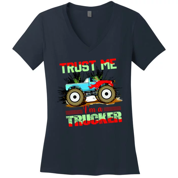 Trust Me I'm A Trucker Monster Truck Women's V-Neck T-Shirt