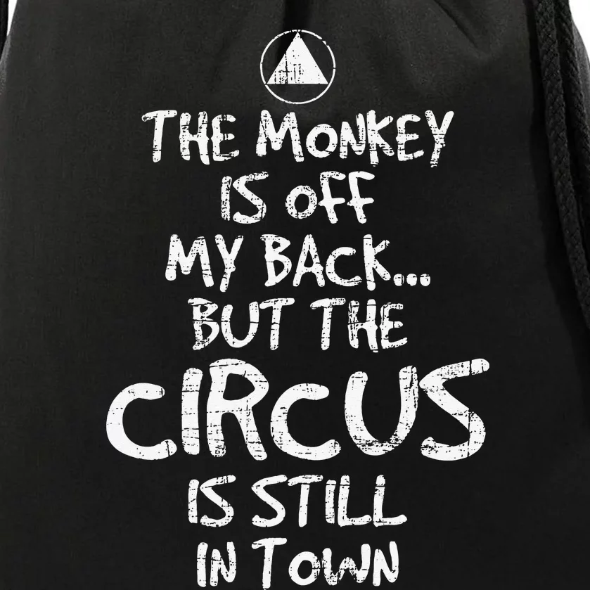 The Monkey Is Off My Back Sobriety Anniversary Sober AA NA Drawstring Bag