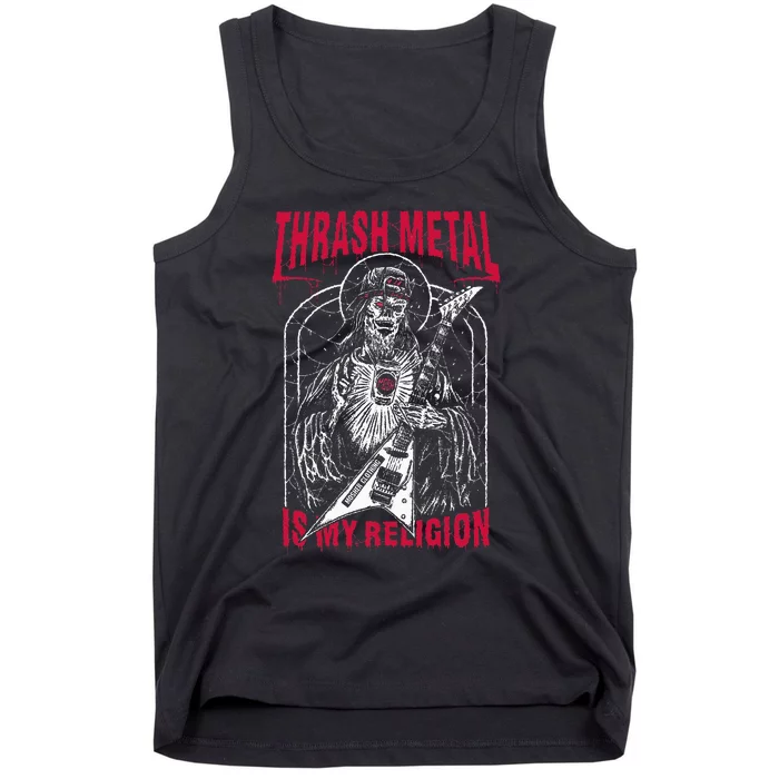 Thrash Metal Is My Religion Tank Top