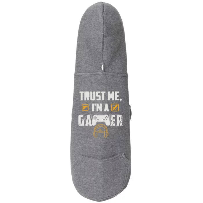 Trust Me Im A Gamer Funny Gaming Gift Doggie 3-End Fleece Hoodie