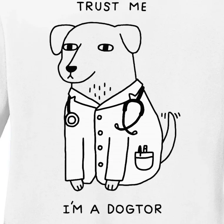 Trust Me IM A Dogtor Ladies Long Sleeve Shirt