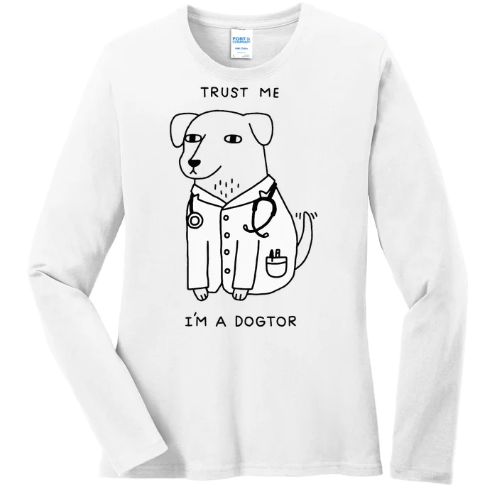 Trust Me IM A Dogtor Ladies Long Sleeve Shirt