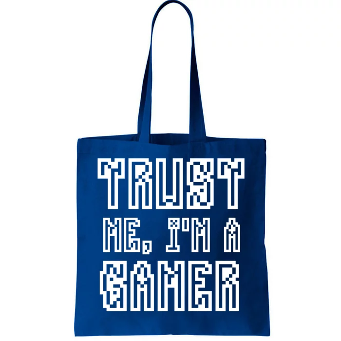 Trust Me Im A Gamer Funny Meme Video Gift For Gamers Great Gift Tote Bag