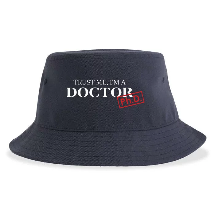 Trust Me Im A Doctor PhD Shirts For Women And Men Sustainable Bucket Hat