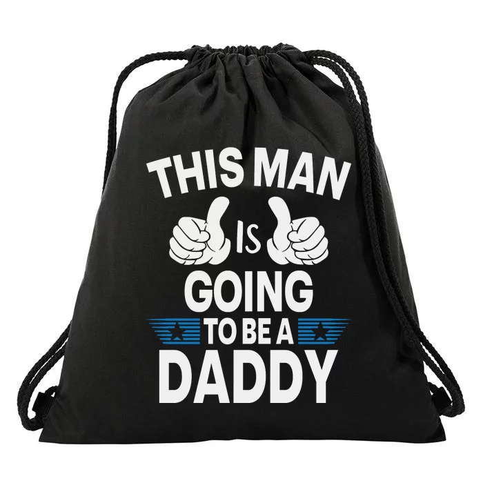 This Man Is Going To Be A Daddy First Father's Day Drawstring Bag