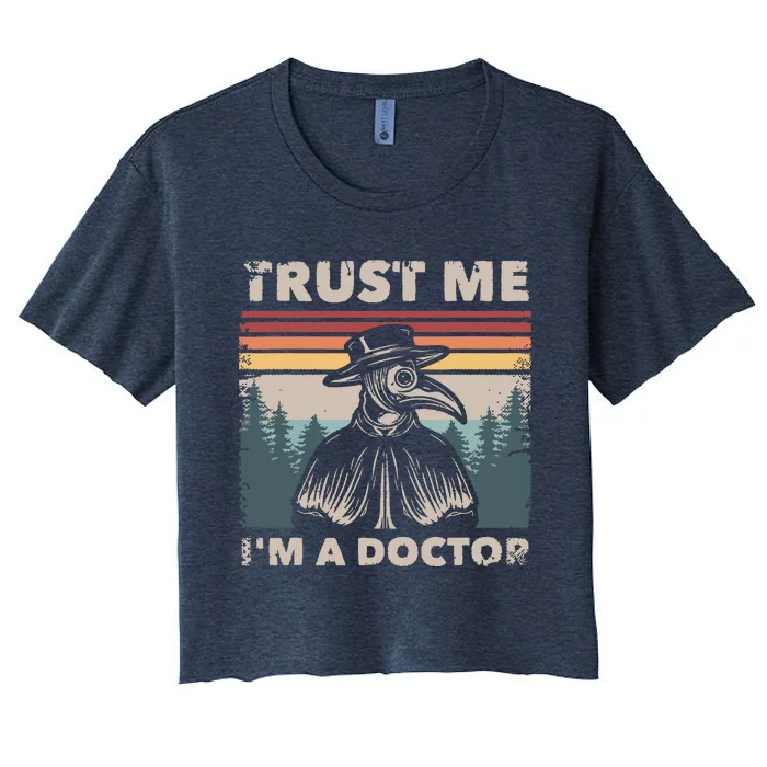 Trust Me Im A Doctor Plague Doctor Face Mask Physician Women's Crop Top Tee