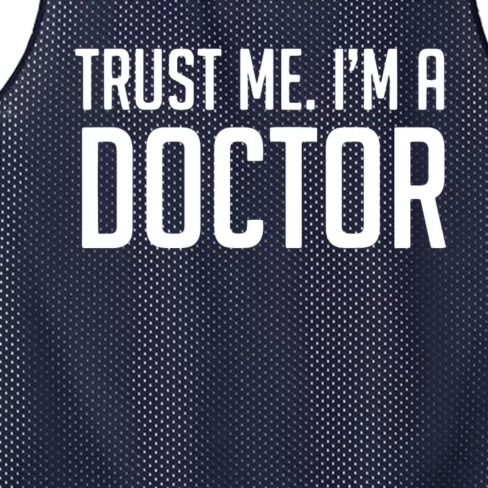 Trust Me Im A Doctor Shirts Mesh Reversible Basketball Jersey Tank