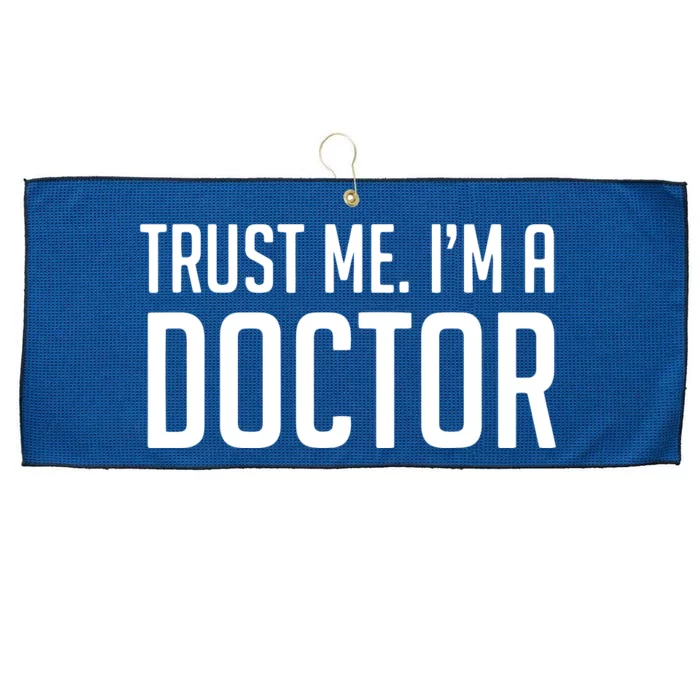 Trust Me Im A Doctor Shirts Large Microfiber Waffle Golf Towel