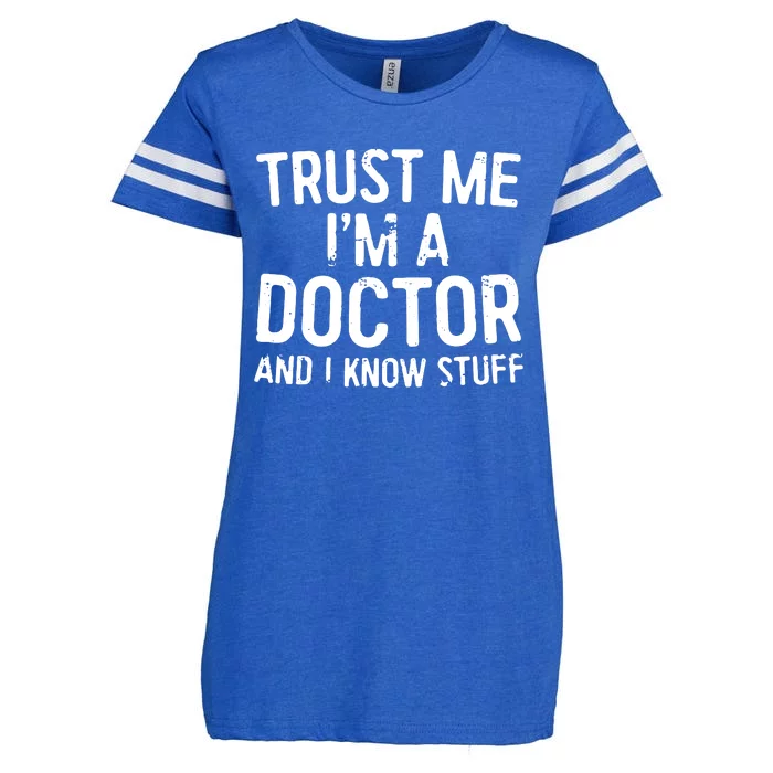 Trust Me Im A Doctor And I Know Stuff Enza Ladies Jersey Football T-Shirt