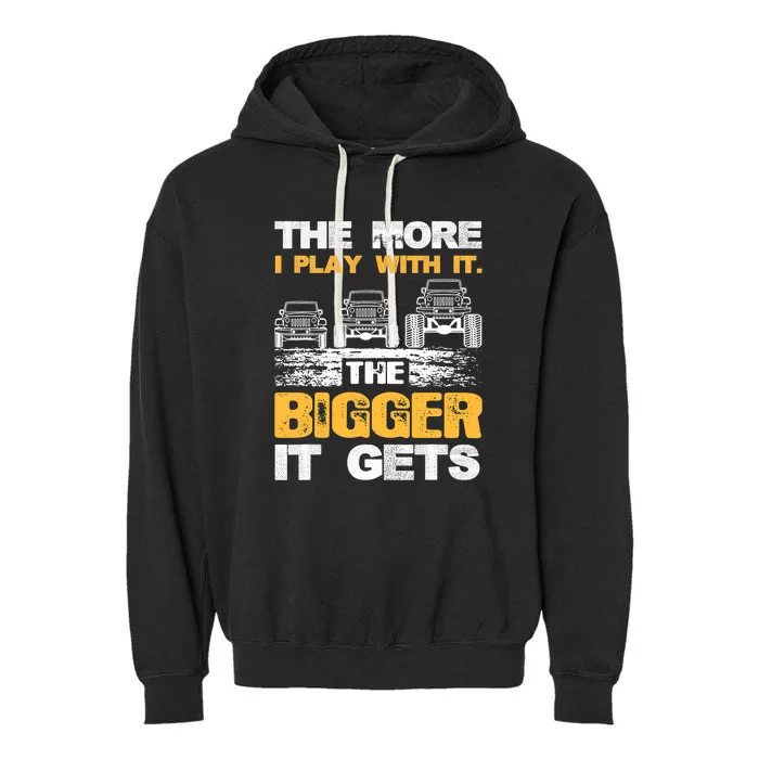 The More I Play With It The Bigger It Gets Men Garment-Dyed Fleece Hoodie