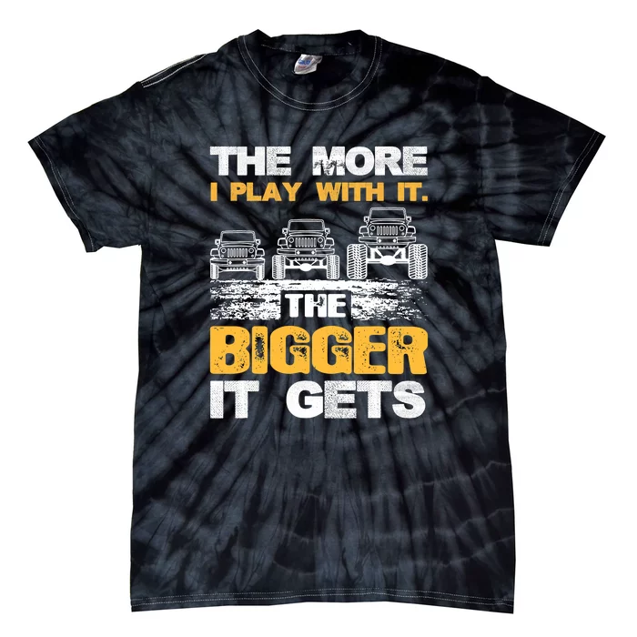 The More I Play With It The Bigger It Gets Men Tie-Dye T-Shirt