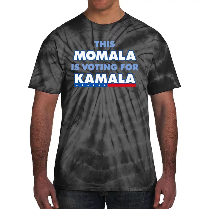 This Momala Is Voting For Kamala Tie-Dye T-Shirt