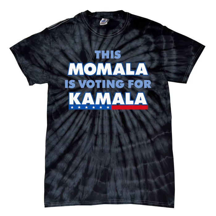 This Momala Is Voting For Kamala Tie-Dye T-Shirt