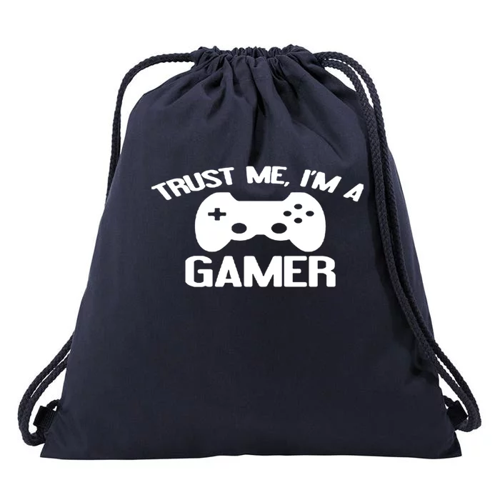 Trust Me Im A Gamer Video Game Player Cool Gift Drawstring Bag