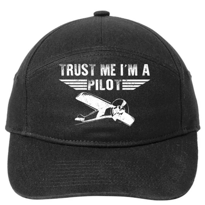 Trust Me Im A Pilot 7-Panel Snapback Hat