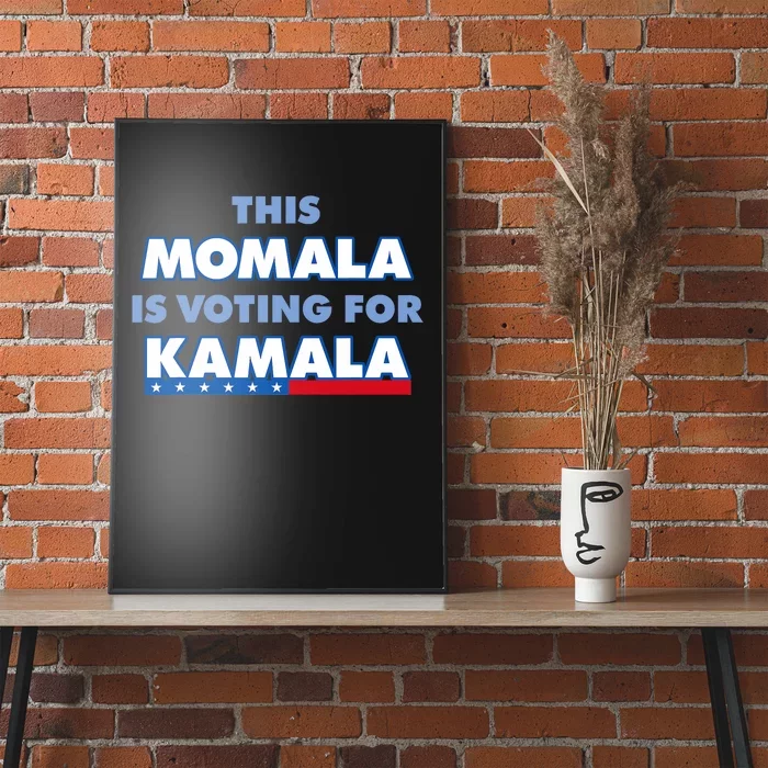 This Momala Is Voting For Kamala Poster