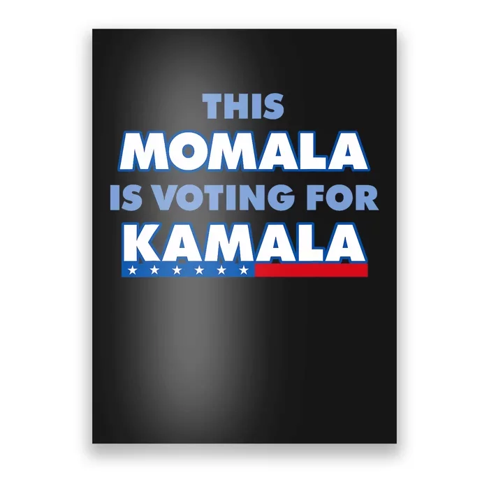 This Momala Is Voting For Kamala Poster