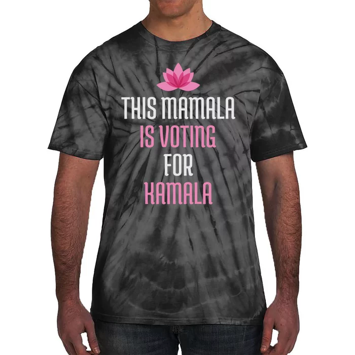 This Mamala Is Voting For Kamala Harris 2024 Lotus Flower Tie-Dye T-Shirt