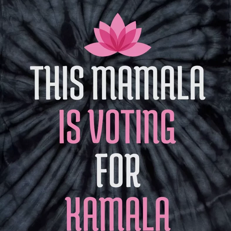 This Mamala Is Voting For Kamala Harris 2024 Lotus Flower Tie-Dye T-Shirt