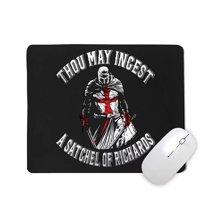 Thou May Ingest A Satchel Of Richards Renaissance Festival Mousepad