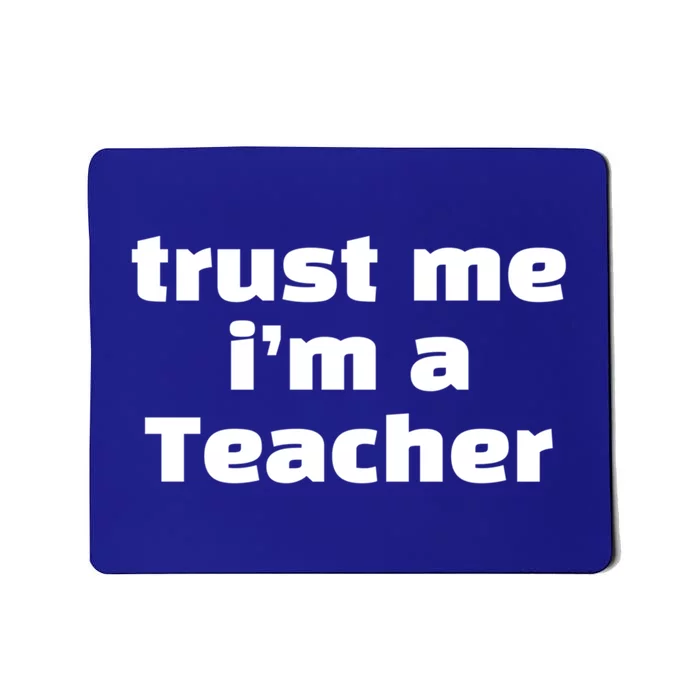 Trust Me Im A Teacher Funny Soccer Player Humor Soccer Game Gift Mousepad