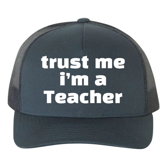 Trust Me Im A Teacher Funny Soccer Player Humor Soccer Game Gift Yupoong Adult 5-Panel Trucker Hat