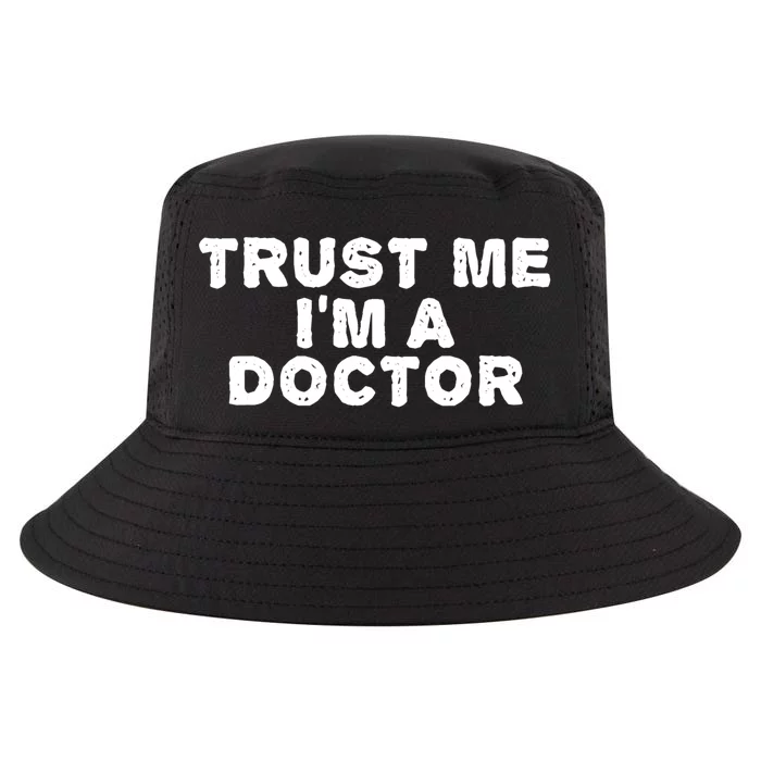 TRUST ME I'M A DOCTOR Shirt Funny Medical School Gift Idea Cool Comfort Performance Bucket Hat