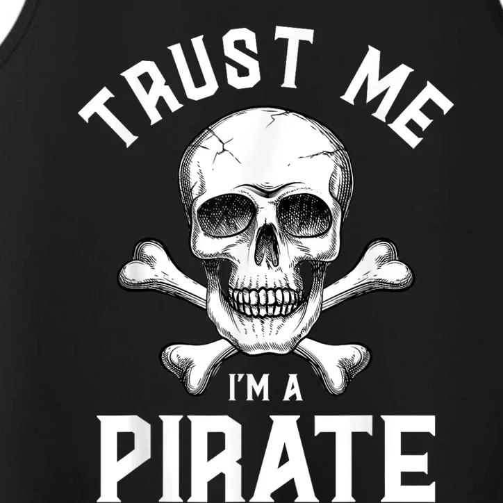 Trust Me Im A Pirate Funny Skull Crossbones Freebooter Performance Tank