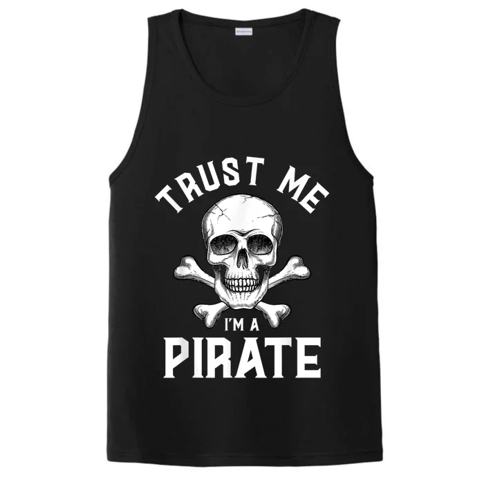 Trust Me Im A Pirate Funny Skull Crossbones Freebooter Performance Tank