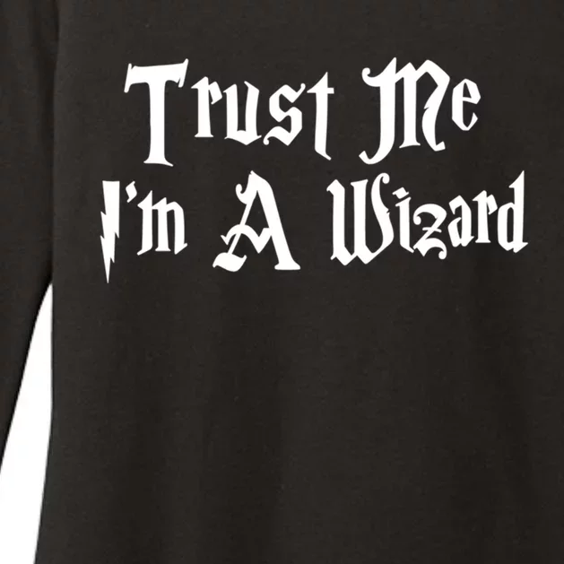 Trust Me Im A Wizard Gift Womens CVC Long Sleeve Shirt