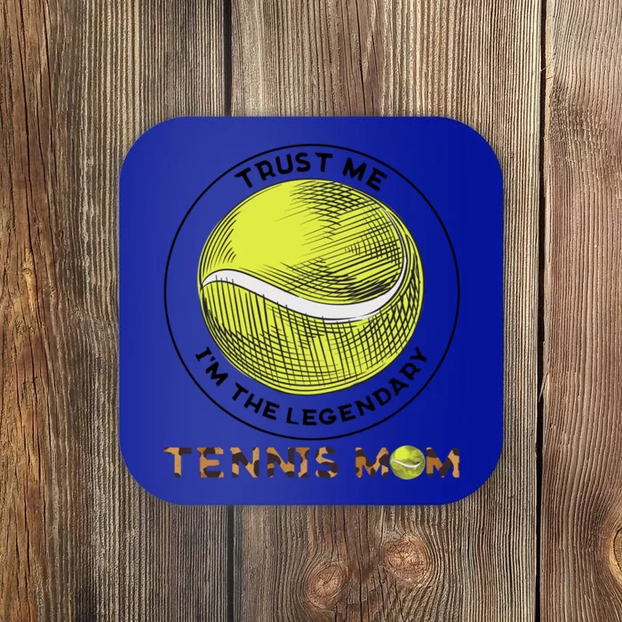 Trust Me Im The Legendary Tennis Mom Leopard Gift Coaster